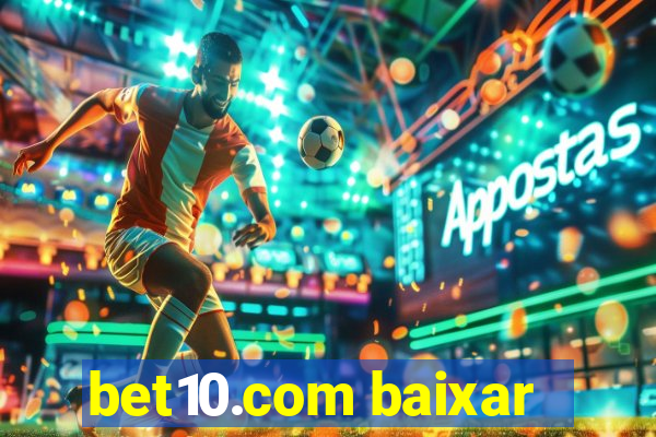 bet10.com baixar